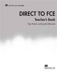 Direct to FCE: Teacher's Book