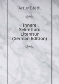 Innere Sekretion: Literatur (German Edition)