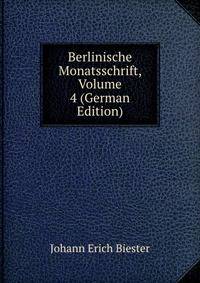 Berlinische Monatsschrift, Volume 4 (German Edition)