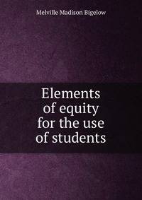Elements of equity for the use of students