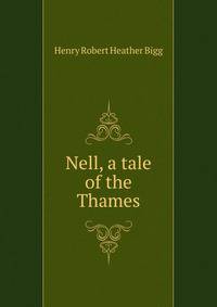 Nell, a tale of the Thames