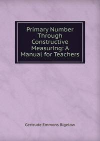 Primary Number Through Constructive Measuring: A Manual for Teachers