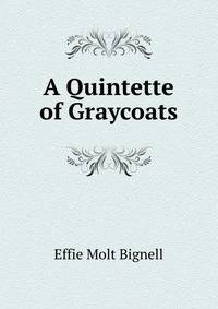 A Quintette of Graycoats