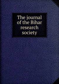 The journal of the Bihar research society