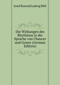 Die Wirkungen des Rhythmus in der Sprache von Chaucer und Gower (German Edition)