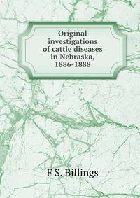 Original investigations of cattle diseases in Nebraska, 1886-1888