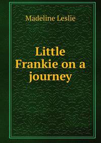 Little Frankie on a journey
