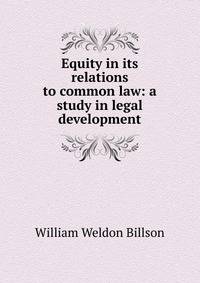 Equity in its relations to common law: a study in legal development