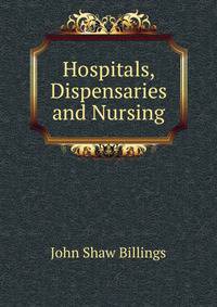 Hospitals, Dispensaries and Nursing