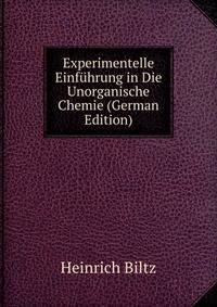 Experimentelle Einfuhrung in Die Unorganische Chemie (German Edition)