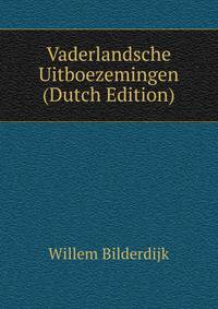 Vaderlandsche Uitboezemingen (Dutch Edition)