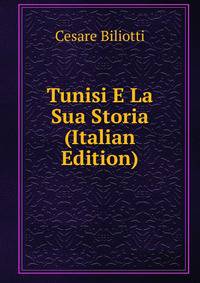 Tunisi E La Sua Storia (Italian Edition)