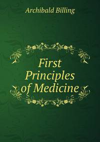 First Principles of Medicine