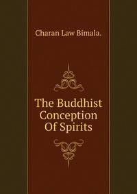 The Buddhist Conception Of Spirits