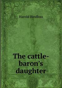 The cattle-baron's daughter