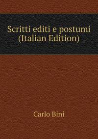 Scritti editi e postumi (Italian Edition)