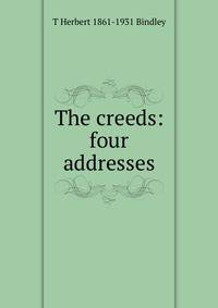 The creeds: four addresses