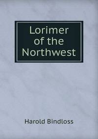 Lorimer of the Northwest