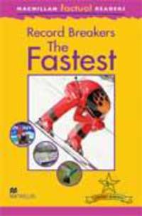 MacMillan Factual Readers: The Fastest