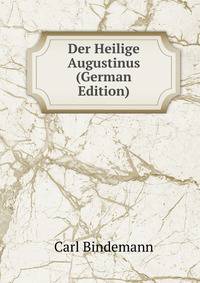 Der Heilige Augustinus (German Edition)
