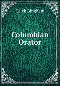 Columbian Orator