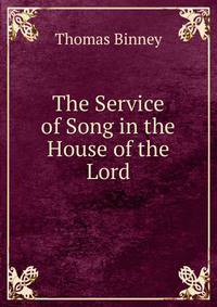 The Service of Song in the House of the Lord