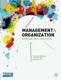 Management and Organization: A Critical Text