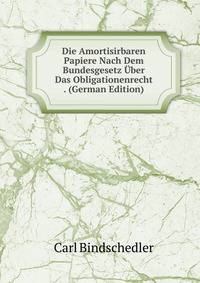 Die Amortisirbaren Papiere Nach Dem Bundesgesetz Uber Das Obligationenrecht . (German Edition)