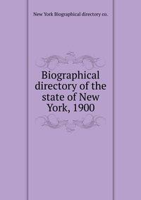 Biographical directory of the state of New York, 1900