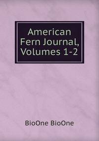 American Fern Journal, Volumes 1-2