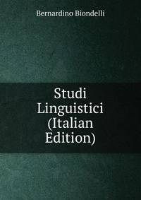 Studi Linguistici (Italian Edition)