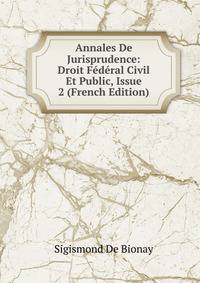 Annales De Jurisprudence: Droit Federal Civil Et Public, Issue 2 (French Edition)