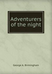 Adventurers of the night