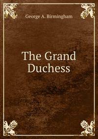 The Grand Duchess