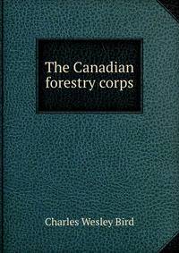 The Canadian forestry corps