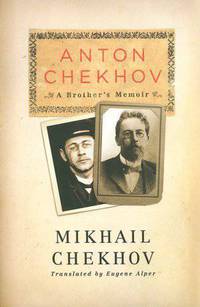 Anton Chekhov. A Brother's Memoir.