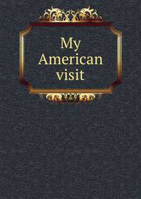 My American visit