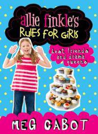 Allie Finkle's Rules for Girls 3: Best Friends and Drama Queens