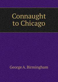 Connaught to Chicago