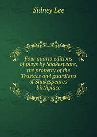 Four quarto editions of plays by Shakespeare, the property of the Trustees and guardians of Shakespeare's birthplace