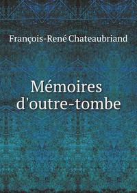 M?moires d'outre-tombe