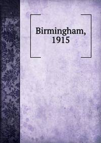 Birmingham, 1915