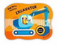 Big Noisy Machines - Excavator