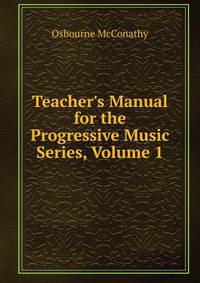 Teacher's Manual for the Progressive Music Series, Volume 1