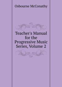 Teacher's Manual for the Progressive Music Series, Volume 2