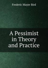 A Pessimist in Theory and Practice