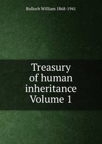 Treasury of human inheritance Volume 1