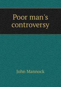 Poor man's controversy