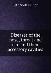 Diseases of the nose, throat and ear, and their accessory cavities