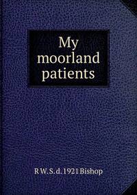 My moorland patients